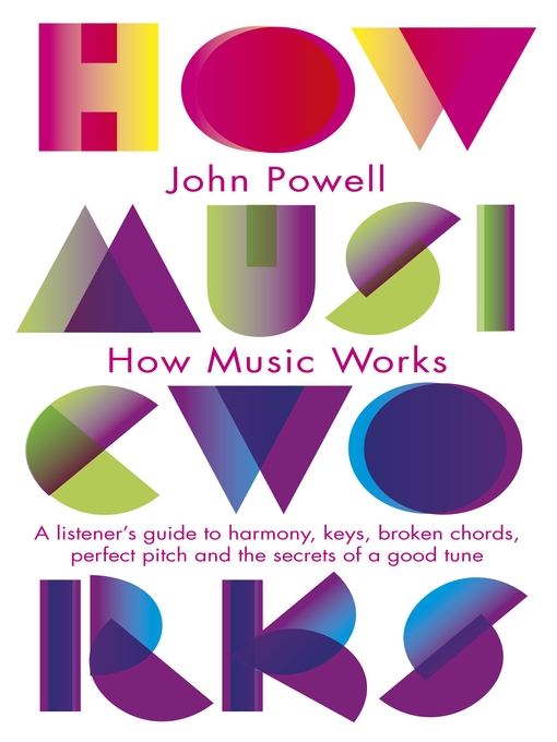 Title details for How Music Works by John Powell - Available